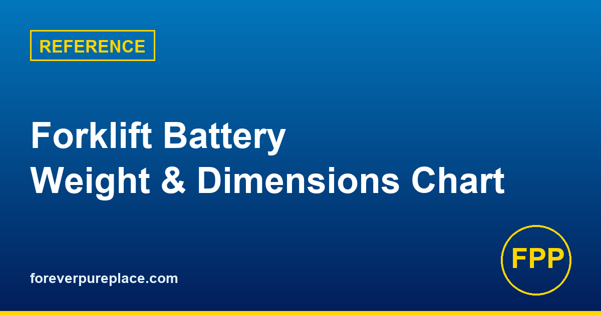 Forklift Battery Weight & Dimensions Chart: 24V, 36V, 48V, 80V (2026 Reference)